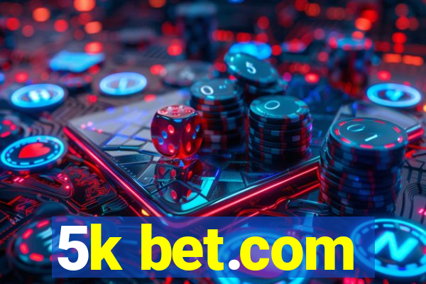 5k bet.com